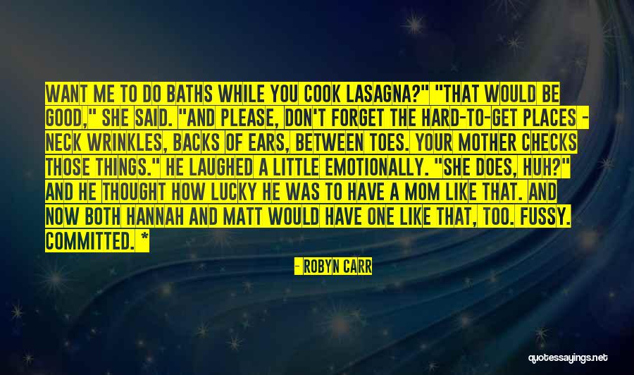 Forget Me Please Quotes By Robyn Carr Forget Me Please Quotes By Robyn Carr