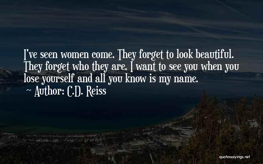 Forget My Name Quotes By C.D. Reiss