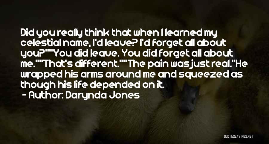 Forget My Name Quotes By Darynda Jones
