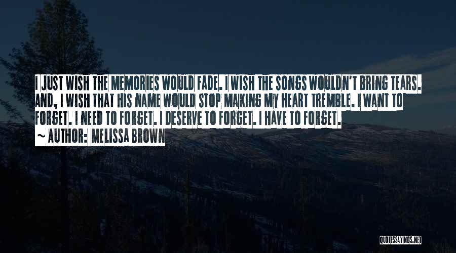 Forget My Name Quotes By Melissa Brown