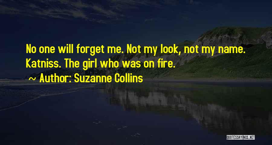 Forget My Name Quotes By Suzanne Collins