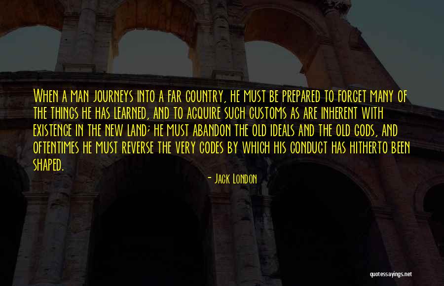 Forget Old Things Quotes By Jack London