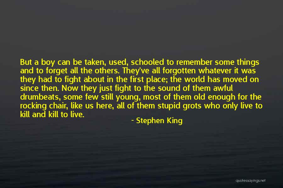 Forget Old Things Quotes By Stephen King