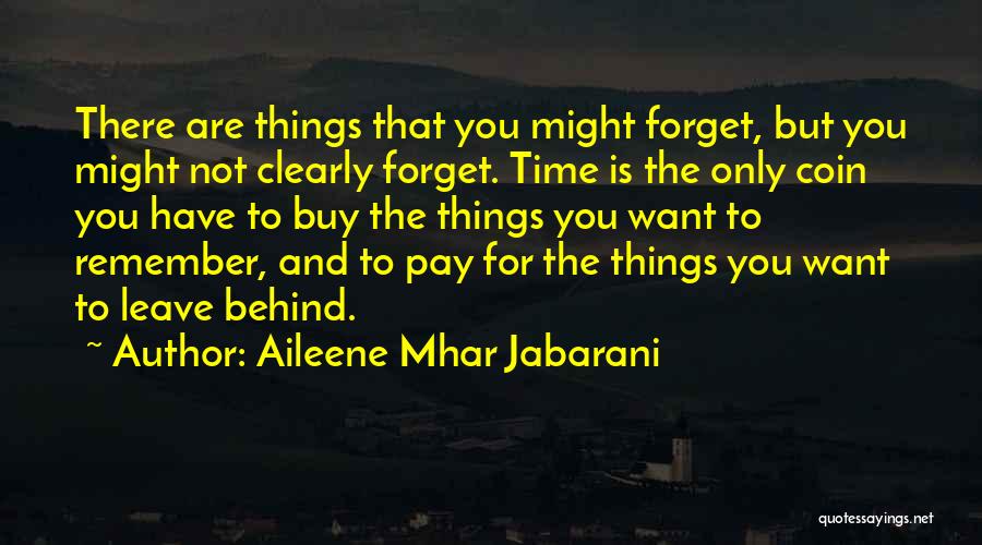 Forget Past Life Quotes By Aileene Mhar Jabarani