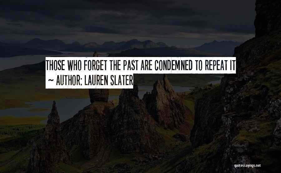 Forget Past Life Quotes By Lauren Slater