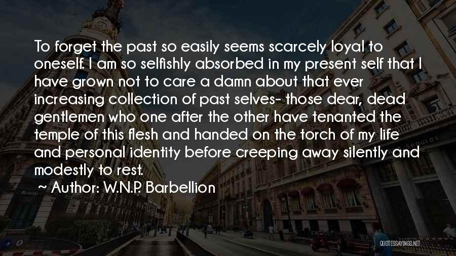 Forget Past Life Quotes By W.N.P. Barbellion