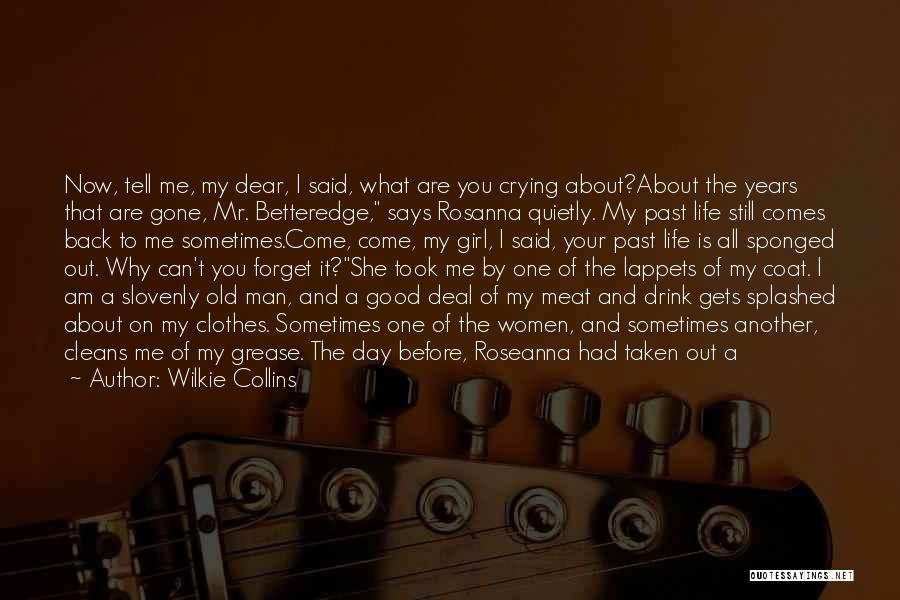 Forget Past Life Quotes By Wilkie Collins