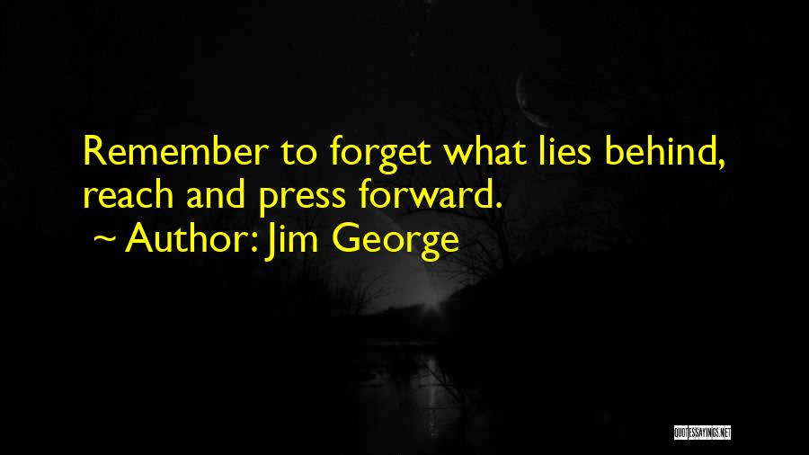 Forget Past Love Quotes By Jim George