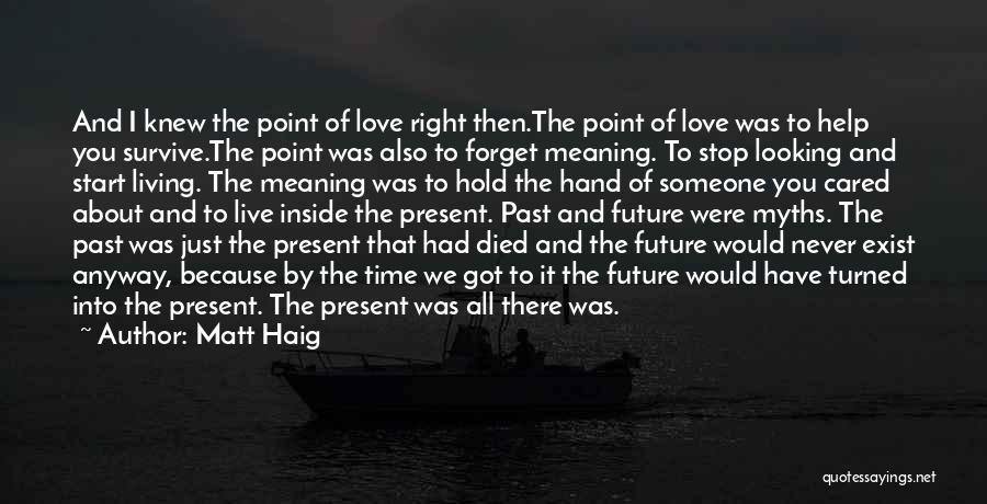 Forget Past Love Quotes By Matt Haig
