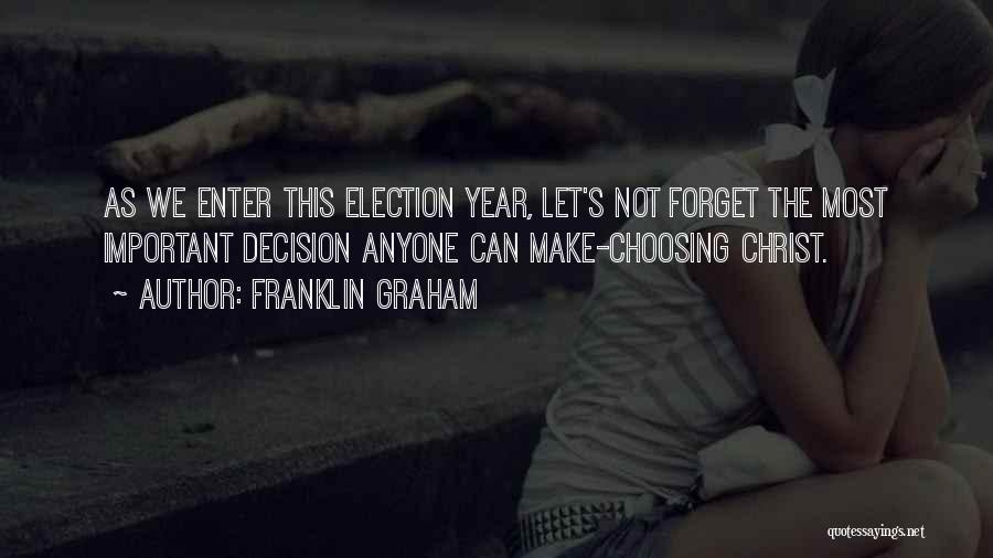 Forget Past Year Quotes By Franklin Graham