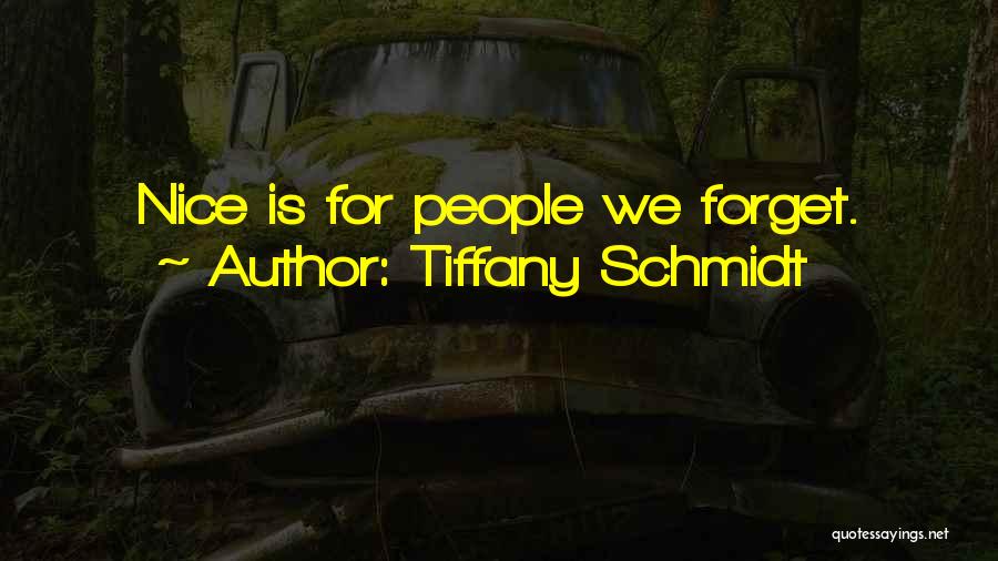 Forget Quotes By Tiffany Schmidt