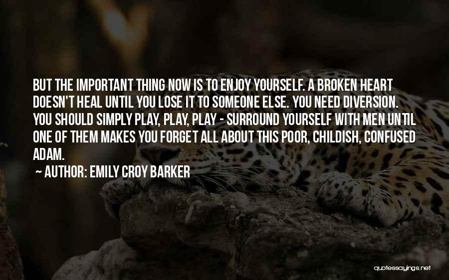 Forget Someone You Love Quotes By Emily Croy Barker