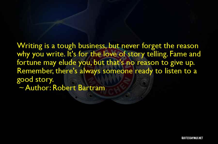 Forget Someone You Love Quotes By Robert Bartram