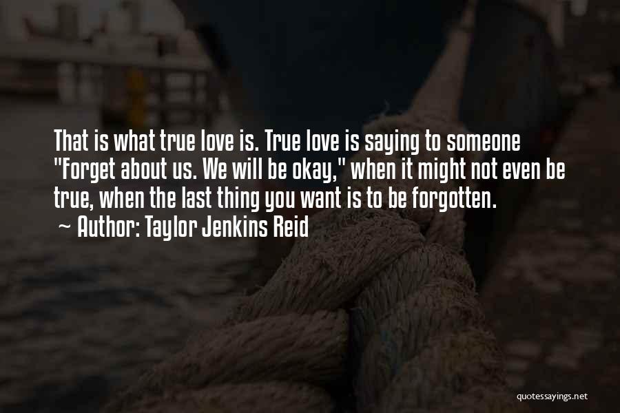 Forget Someone You Love Quotes By Taylor Jenkins Reid