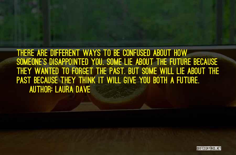 Forget The Past Future Quotes By Laura Dave