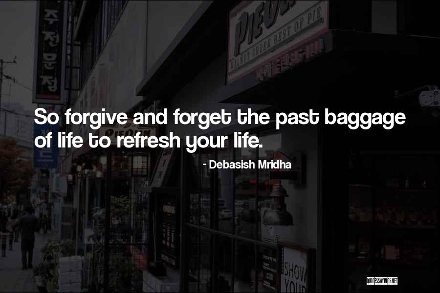 Forget The Past Quotes Quotes By Debasish Mridha Forget The Past Quotes Quotes By Debasish Mridha