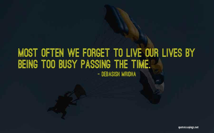 Forget The Past Quotes Quotes By Debasish Mridha