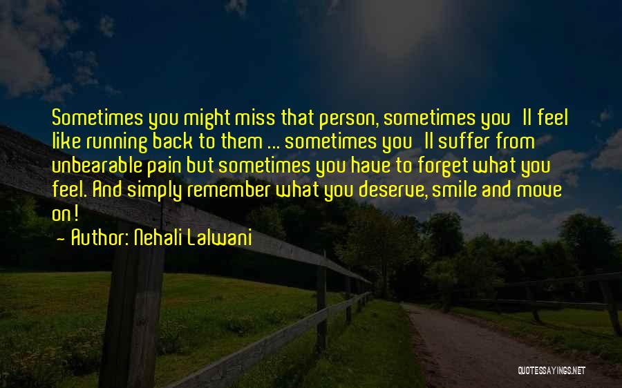 Forget The Person You Love Quotes By Nehali Lalwani