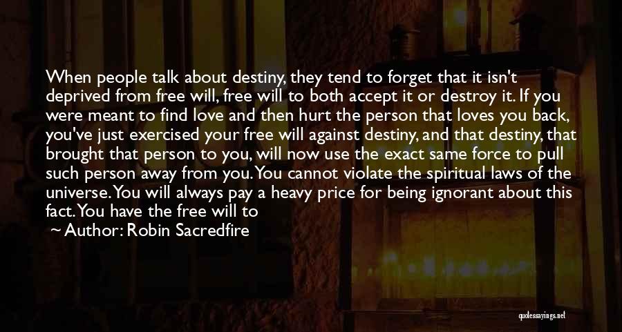 Forget The Person You Love Quotes By Robin Sacredfire