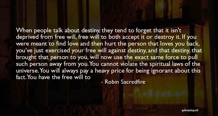 Forget The Person You Love Quotes By Robin Sacredfire