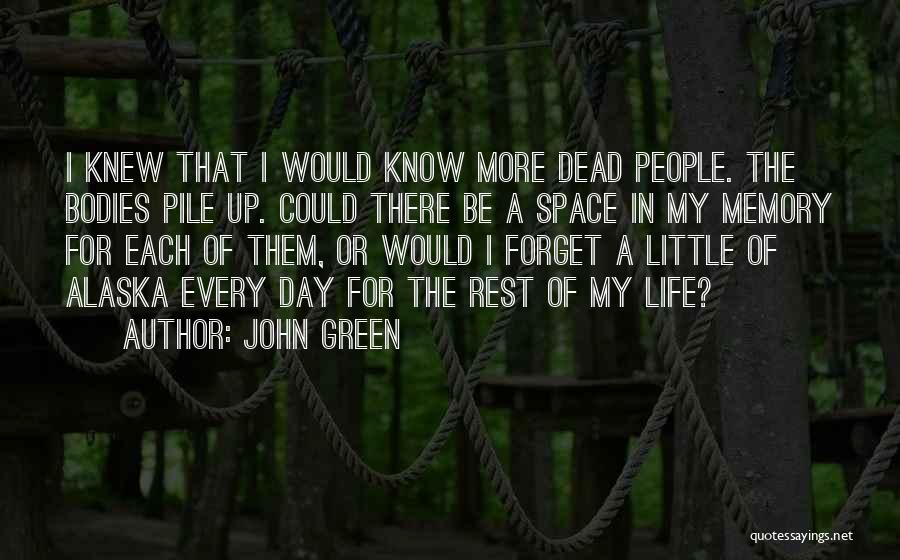 Forget The Rest Quotes By John Green