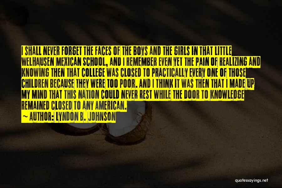 Forget The Rest Quotes By Lyndon B. Johnson