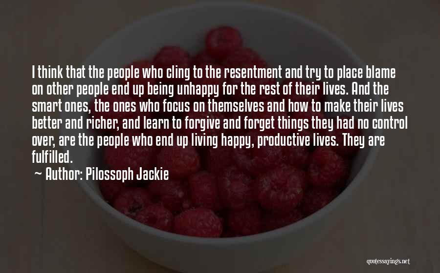 Forget The Rest Quotes By Pilossoph Jackie