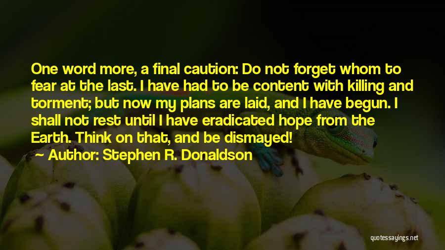 Forget The Rest Quotes By Stephen R. Donaldson