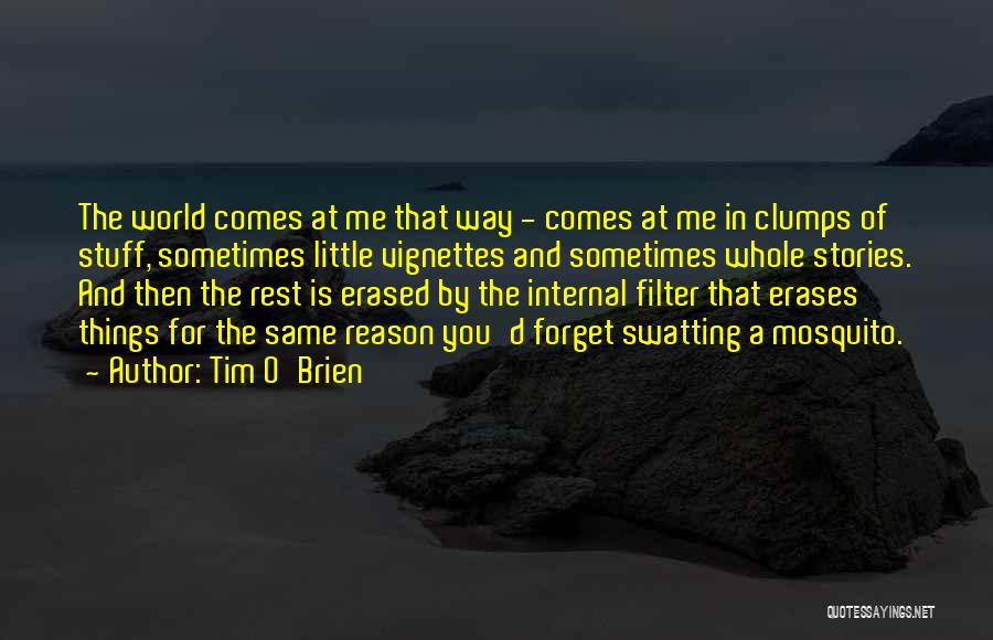 Forget The Rest Quotes By Tim O'Brien