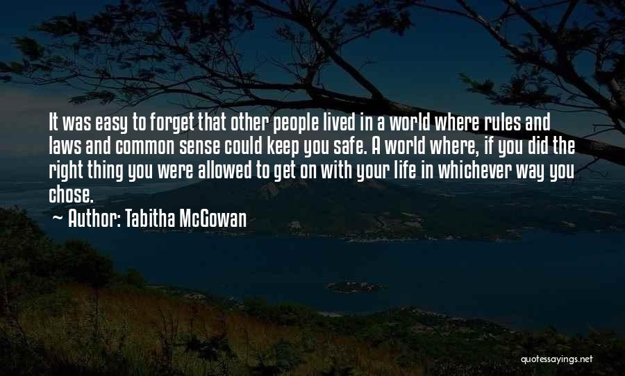 Forget The Rules Quotes By Tabitha McGowan