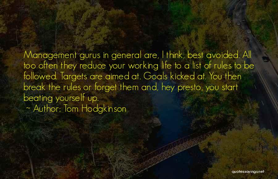 Forget The Rules Quotes By Tom Hodgkinson
