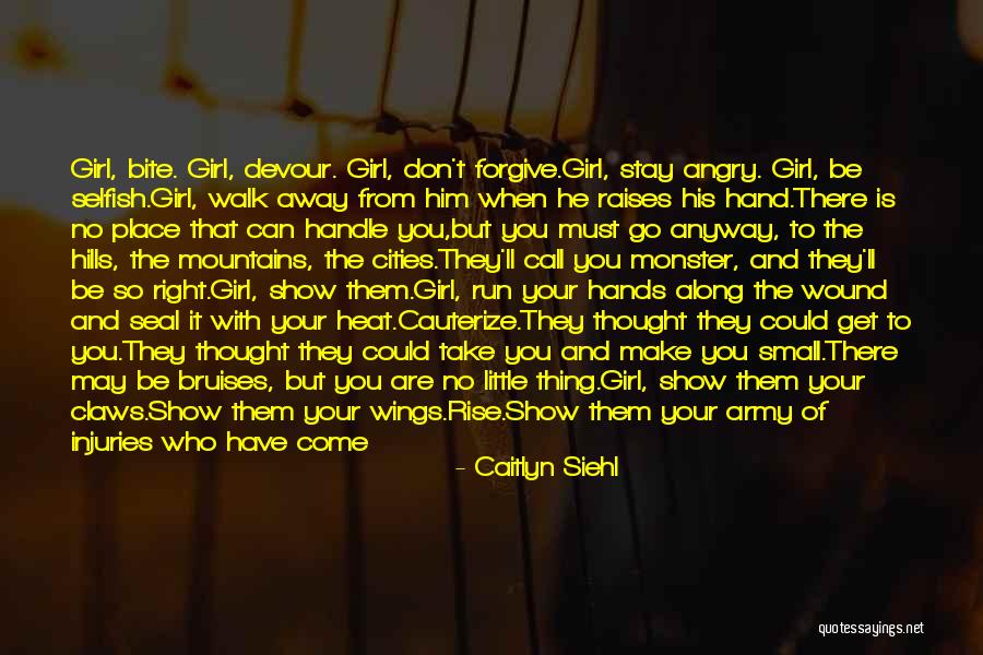 Forget The Small Stuff Quotes By Caitlyn Siehl Forget The Small Stuff Quotes By Caitlyn Siehl