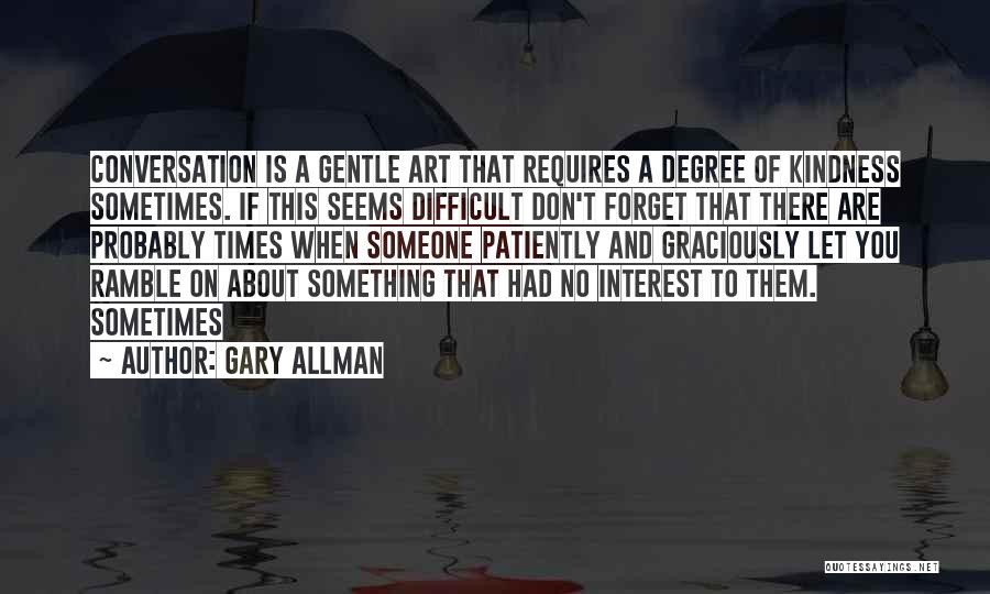 Forget Them Quotes By Gary Allman