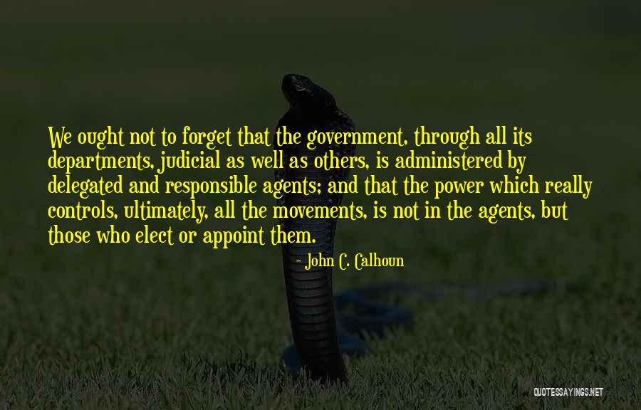 Forget Them Quotes By John C. Calhoun