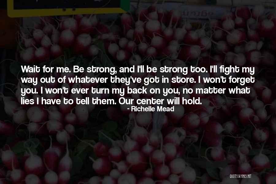 Forget Them Quotes By Richelle Mead