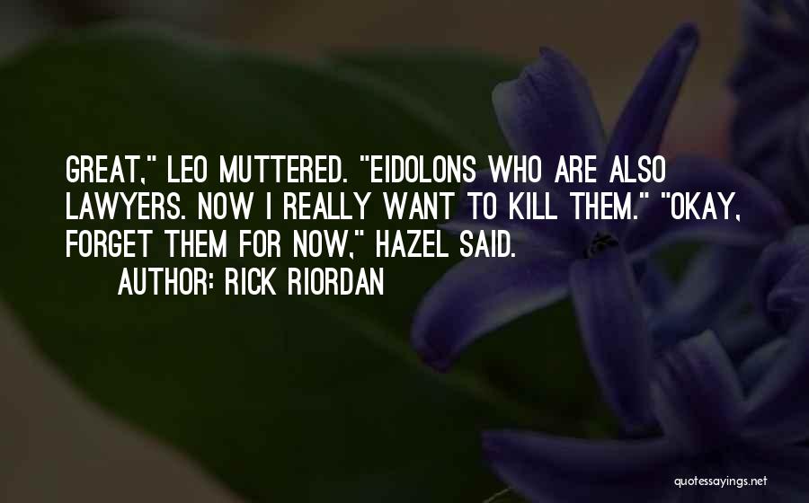 Forget Them Quotes By Rick Riordan