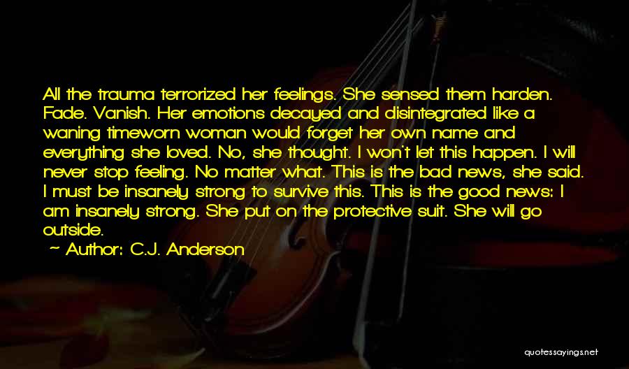 Forget This Feeling Quotes By C.J. Anderson