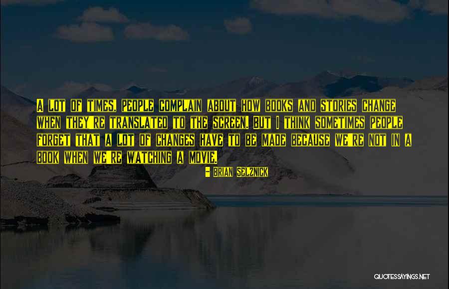 Forget To Complain Quotes By Brian Selznick Forget To Complain Quotes By Brian Selznick