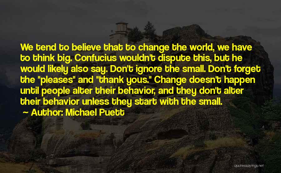 Forget To Say Thank You Quotes By Michael Puett