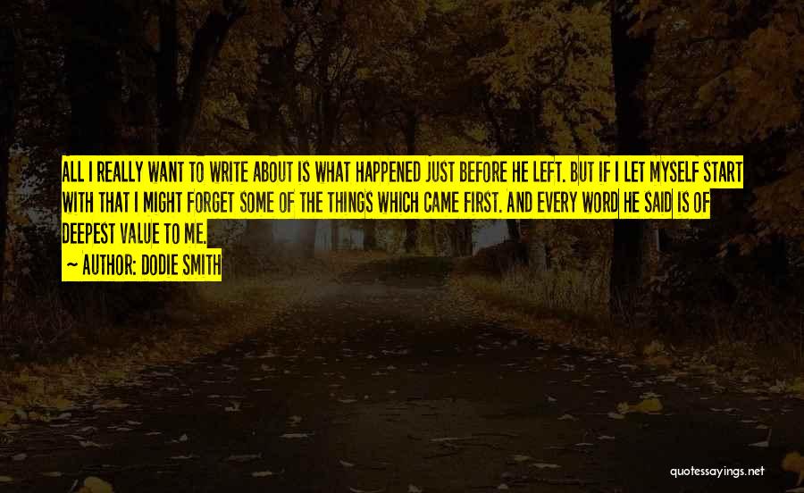 Forget What Happened In The Past Quotes By Dodie Smith