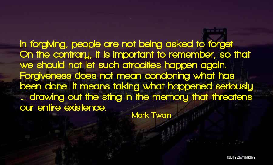 Forget What Happened Quotes By Mark Twain Forget What Happened Quotes By Mark Twain