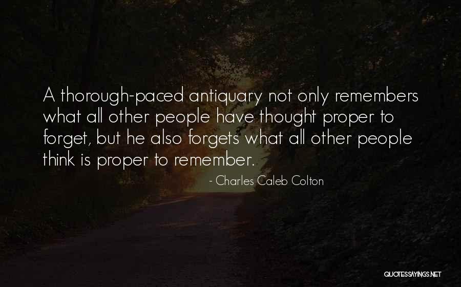 Forget What People Think Quotes By Charles Caleb Colton Forget What People Think Quotes By Charles Caleb Colton