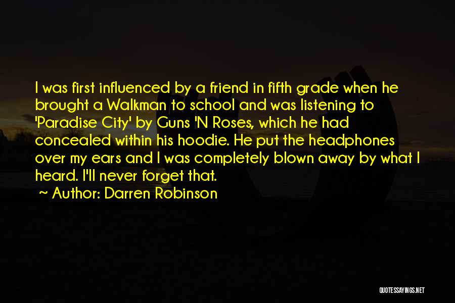 Forget What You Heard Quotes By Darren Robinson