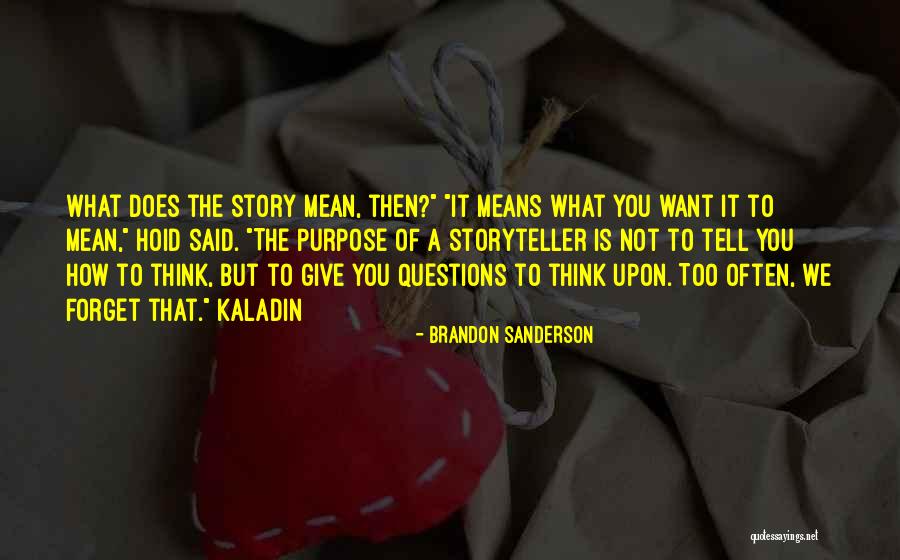 Forget What You Said Quotes By Brandon Sanderson Forget What You Said Quotes By Brandon Sanderson