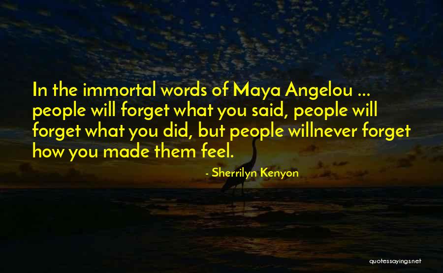 Forget What You Said Quotes By Sherrilyn Kenyon Forget What You Said Quotes By Sherrilyn Kenyon