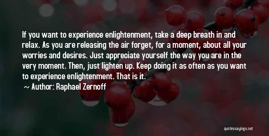 Forget Worries Quotes By Raphael Zernoff