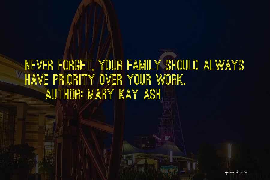 Forget You Never Quotes By Mary Kay Ash