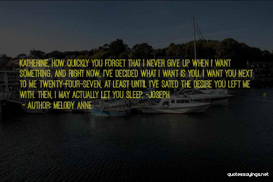 Forget You Never Quotes By Melody Anne