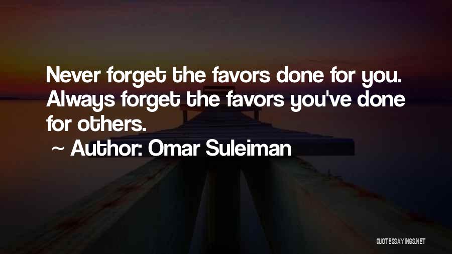 Forget You Never Quotes By Omar Suleiman