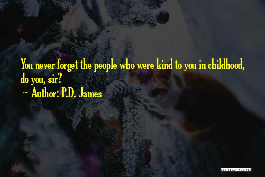 Forget You Never Quotes By P.D. James